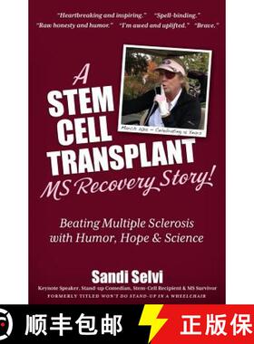 【3-4周达】A Stem Cell Transplant MS Recovery Story: Beating Multiple Sclerosis with Humor, Hope & Sc... [9781936214105]