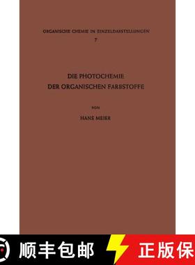 【3-4周达】Die Photochemie der Organischen Farbstoffe [9783642863363]