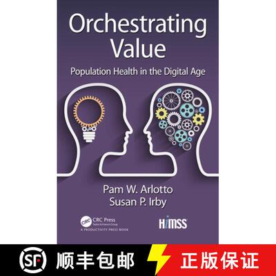 预订 Orchestrating Value: Population Health in the Digital Age [9781138367340]