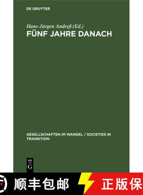 【3-4周达】Funf Jahre Danach: Zur Entwicklung Von Arbeitsmarkt Und Sozialstruktur Im Vereinten Deutsc... [9783110148589]