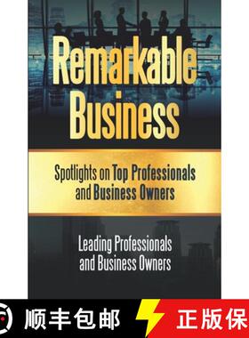 预订 Remarkable Business: Spotlights on Top Professionals and Business Owners [9781954757028]