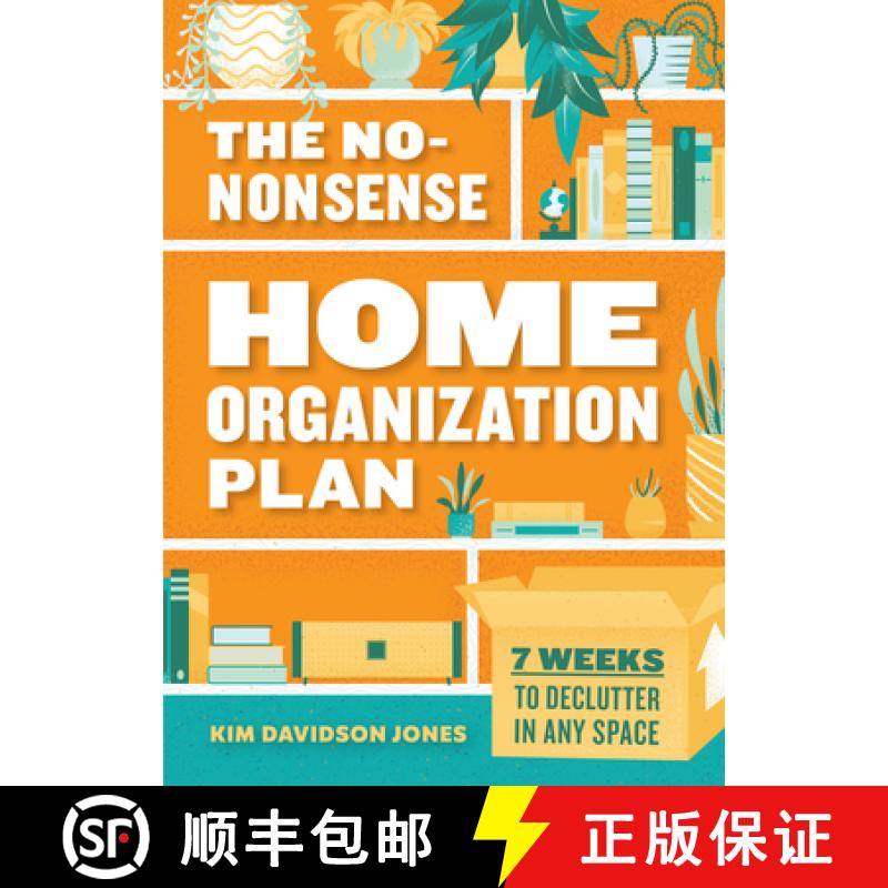 【3-4周达】The No-Nonsense Home Organization Plan: 7 Weeks to Declutter in Any Space [9781641527460]