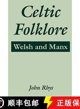 预订 Celtic Folklore: Welsh and Manx [9781410215192]