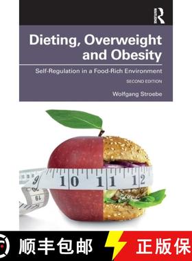 【3-4周达】Dieting, Overweight and Obesity: Self-Regulation in a Food-Rich Environment [9781138613676]