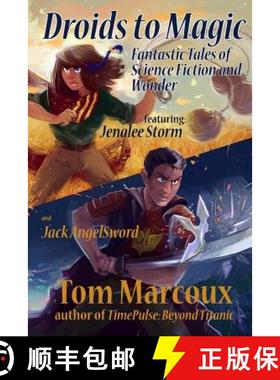 预订 Droids to Magic: Fantastic Tales of Science Fiction and Wonder [9780692561959]