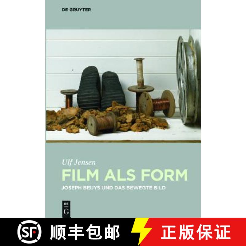 【3-4周达】Film ALS Form: Joseph Beuys Und Das Bewegte Bild [9783110364651]