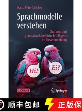 预订 Sprachmodelle verstehen : Chatbots und generative künstliche Intelligenz im Zusammenhang [9783662682791]