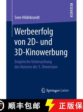 【3-4周达】Werbeerfolg von 2D- und 3D-Kinowerbung : Empirische Untersuchung des Nutzens der 3. Dimens... [9783658202767]