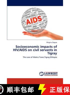 预订 Socioeconomic Impacts of HIV/AIDS on Civil Servants in Tigray [9783659315367]