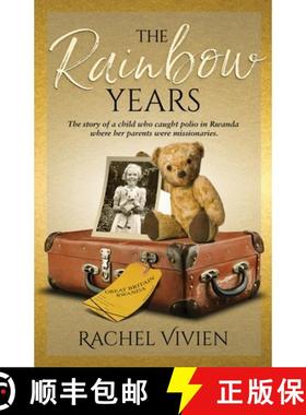 【3-4周达】The Rainbow Years: The story of a child who caught polio in Rwanda where her parents were ... [9781739424404]