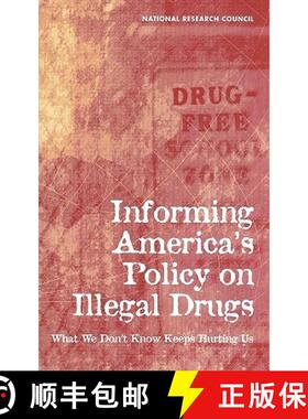 【3-4周达】Informing America's Policy on Illegal Drugs: What We Don't Know Keeps Hurting Us [9780309072731]