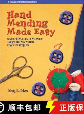 预订 Hand Mending Made Easy: Save Time and Money Repairing Your Own Clothes [9780935278743]