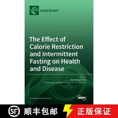 【3-4周达】The Effect of Calorie Restriction and Intermittent Fasting on Health and Disease [9783039438372]
