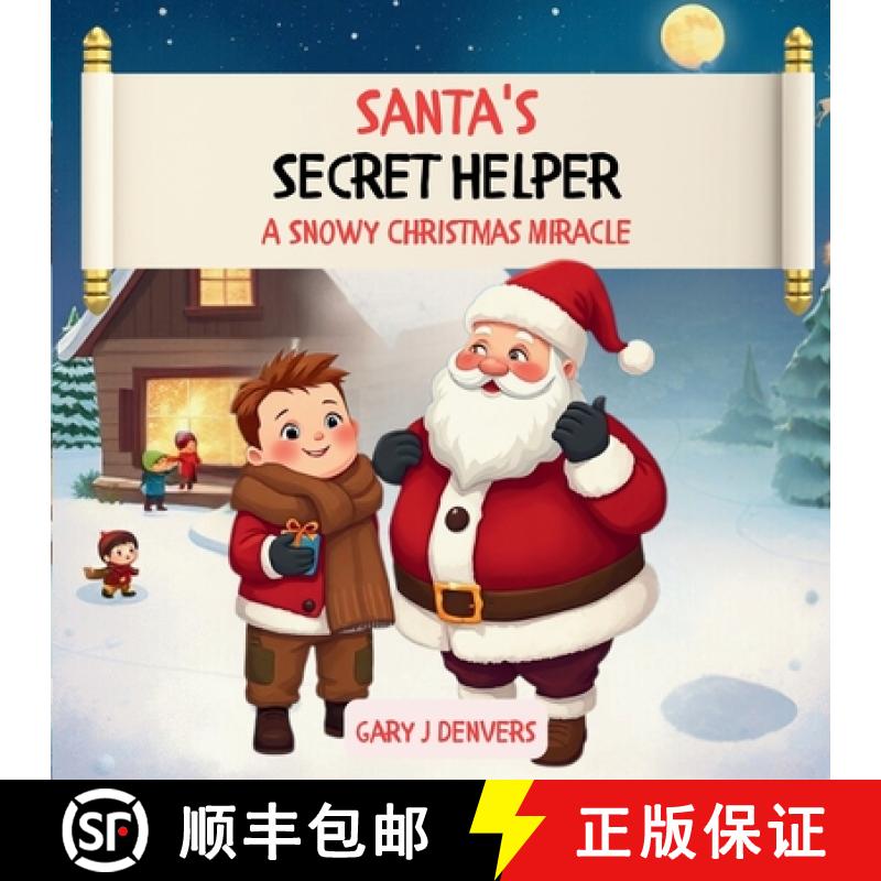 【3-4周达】Santa's Secret Helper A Snowy Chritsmas Miracle [9798894582078]