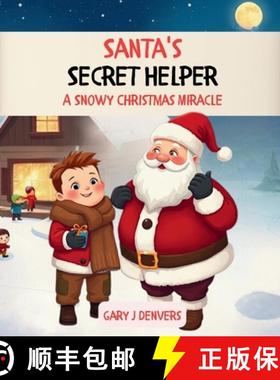 【3-4周达】Santa's Secret Helper A Snowy Chritsmas Miracle [9798894582078]