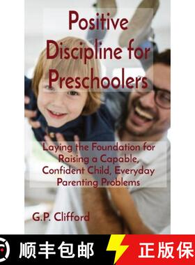 【3-4周达】Positive Discipline for Preschoolers: Laying the Foundation for Raising a Capable, Confide... [9781802685305]