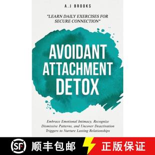 Patterns Attachment Embrace Detox and 9781069308207 Intimacy Emotional Dismissive Recognize 4周达 Avoidant Un...