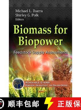 【3-4周达】Biomass for Biopower: Feedstock Supply Assessments [9781619425750]