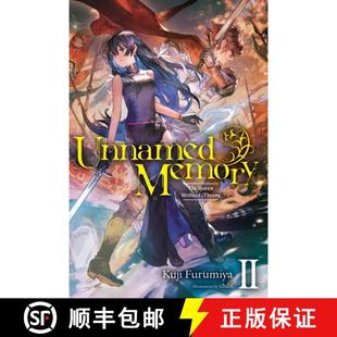 【3-4周达】Unnamed Memory, Vol. 2 (Light Novel): The Queen Without a Throne Volume 2 [9781975317119]