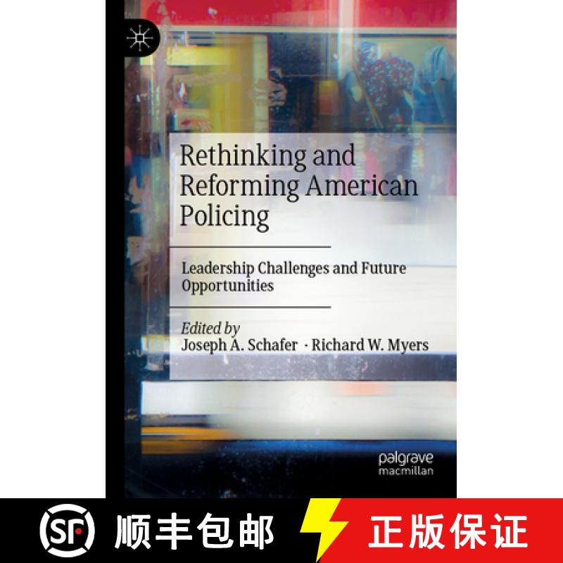 【3-4周达】Rethinking and Reforming American Policing : Leadership Challenges and Future Opportunities [9783030888985]