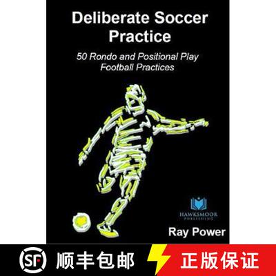 【3-4周达】Deliberate Soccer Practice: 50 Rondo and Positional Play Football Practices [9781914066061]