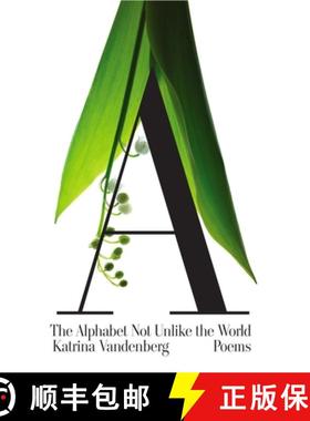 【3-4周达】The Alphabet Not Unlike the World : Poems [9781571314468]