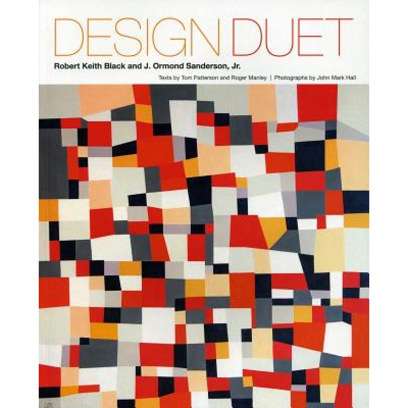 【4周达】Design Duet: Robert Keith Black and J. Ormond Sanderson, Jr.[9780983121794]