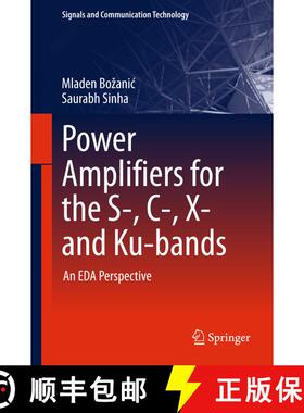 【3-4周达】Power Amplifiers for the S-, C-, X- and Ku-bands : An EDA Perspective (1st ed. 2016) (1st ... [9783319283753]