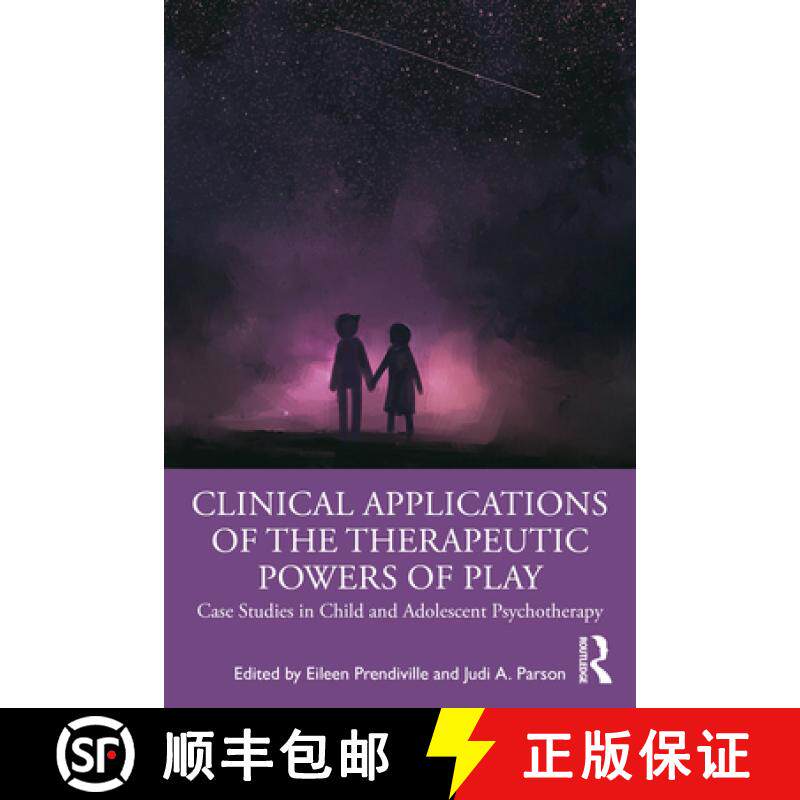 【3-4周达】Clinical Applications of the Therapeutic Powers of Play: Case Studies in Child and Adolesc... [9780367341091]