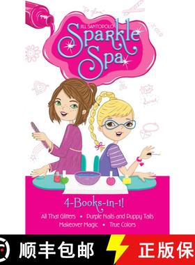 【3-4周达】Sparkle Spa 4-Books-in-1!: All That Glitters; Purple Nails and Puppy Tails; Makeover Magic... [9781481475945]