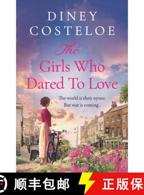 【3-4周达】Girls Who Dared to Love: Coming soon for 2024, a brand-new captivating historical fiction ... [9781801109857]