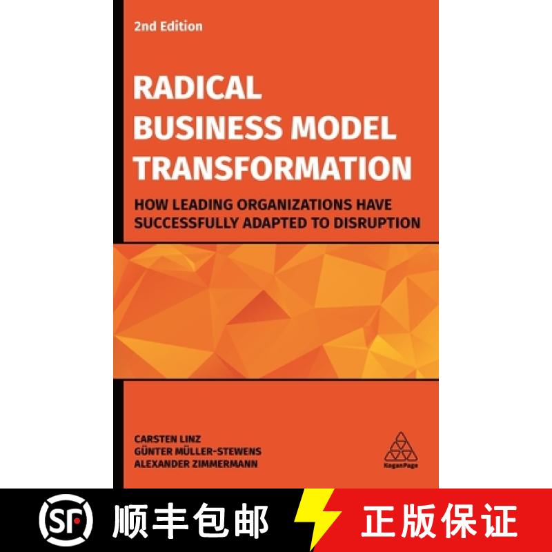 【3-4周达】Radical Business Model Transformation: How Leading Organizations Have Successfully Adapted... [9781789661996]