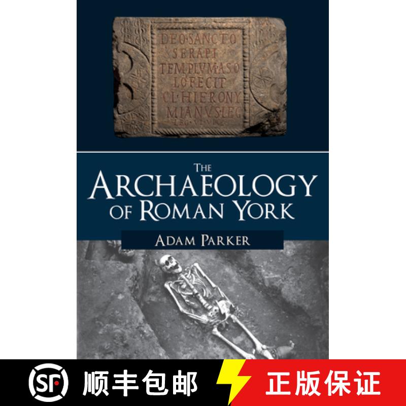 【4周达】The Archaeology of Roman York [9781445686073]