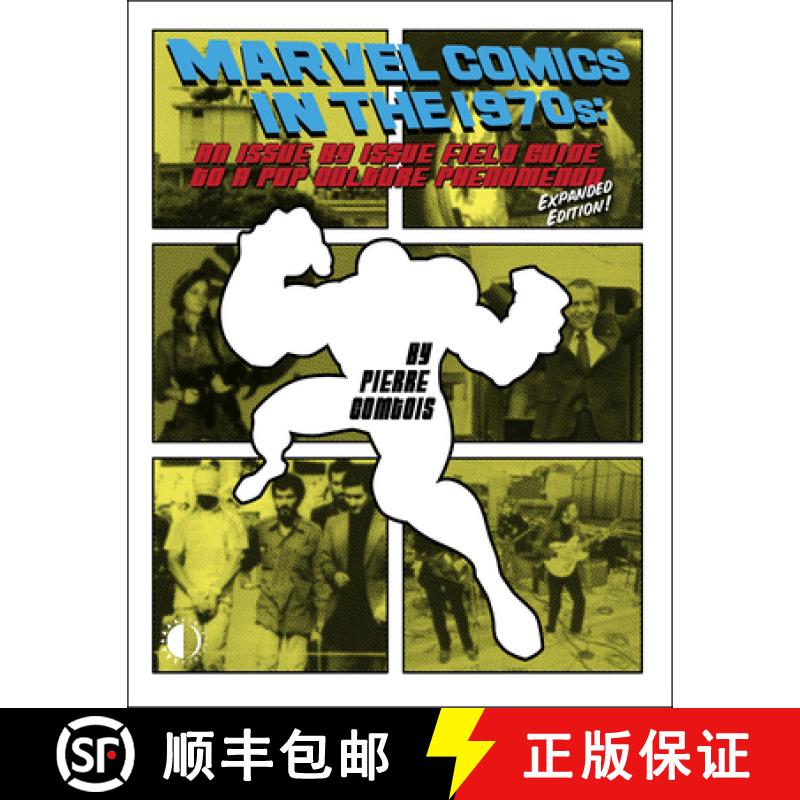 预订 Marvel Comics in the 1970s: Expanded Edition: An Issue-By-Issue Field Guide to the Pop Culture P... [9781605491035]