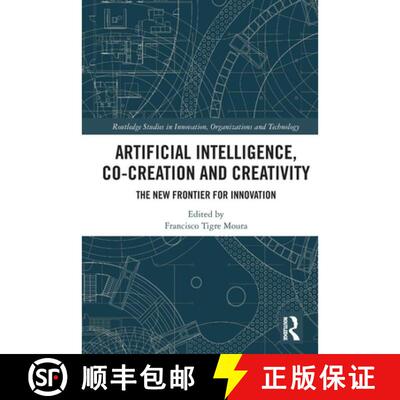 【3-4周达】Artificial Intelligence, Co-Creation and Creativity: The New Frontier for Innovation [9781032592633]