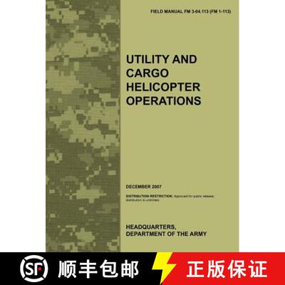 【3-4周达】Utility and Cargo Helicopter Operations: The official U.S. Army Field Manual FM 3-04.113 (... [9781780399065]