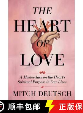 【3-4周达】The Heart of Love: A Masterclass on the Heart's Spiritual Purpose in Our Lives [9798349201417]