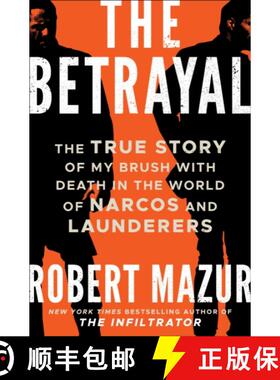【3-4周达】Betrayal: The True Story of My Brush with Death in the World of Narcos and Launderers [9781785788390]
