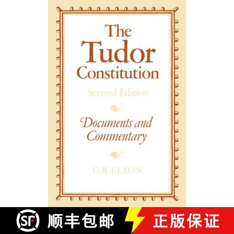 【3-4周达】The Tudor Constitution: Documents and Commentary [9780521287579]