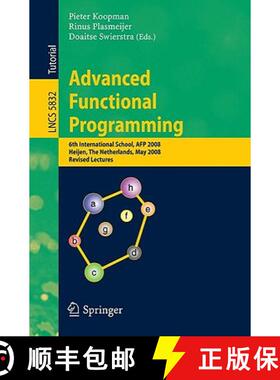 【3-4周达】Advanced Functional Programming: 6th International School, AFP 2008, Heijen, the Netherlan... [9783642046513]
