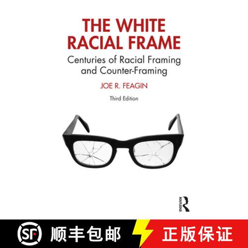 【3-4周达】The White Racial Frame : Centuries of Racial Framing and Counter-Framing [9780367373481]