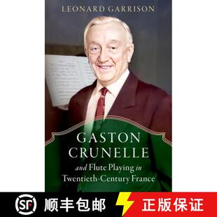 Playing and France Gaston Century 4周达 9780197778548 Crunelle Twentieth Flute