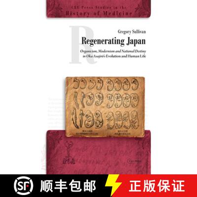 【3-4周达】精装 Regenerating Japan: Organicism, Modernism and National Destiny in Oka Asajirō's ... [9789633862100]