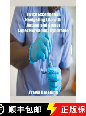 【3-4周达】Twice Exceptional: Navigating Life with Autism and Gomez Lopez Hernandez Syndrome [9798224021543]