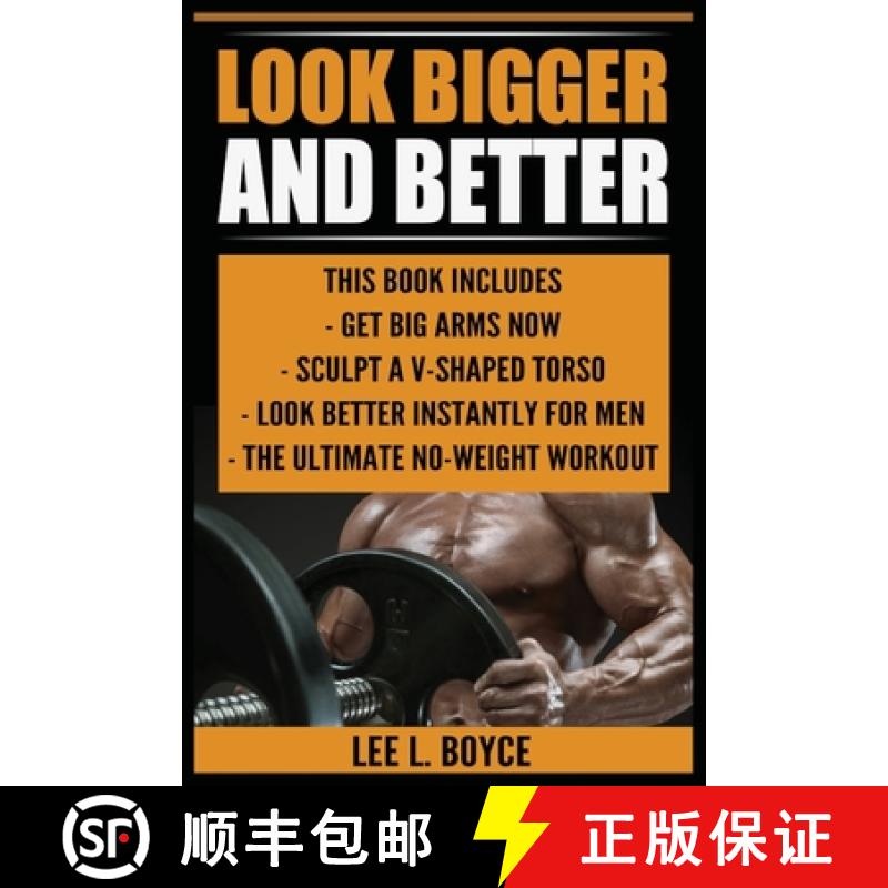【2-3周达】Look Bigger and Better: Get Big Arms Now, Sculpt A V-Shaped Torso, Look Better Instantly F... [9788293791683]