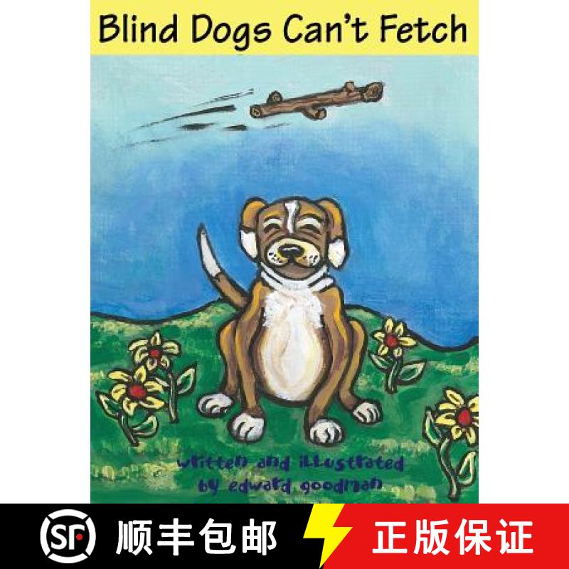 【3-4周达】Blind Dogs Can't Fetch [9780997029017]