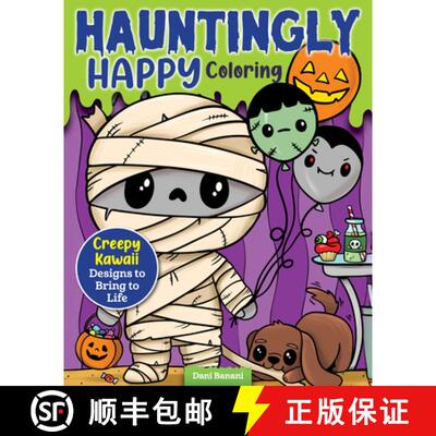 【2-3周达】Hauntingly Happy Coloring: Creepy Kawaii Designs to Bring to Life [9781497207226]