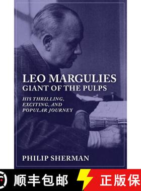 预订 Leo Margulies: Giant of the Pulps: His Thrilling, Exciting, and Popular Journey [9781618272980]