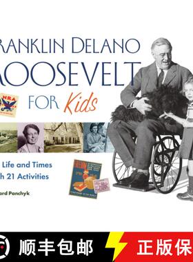 预订 Franklin Delano Roosevelt for Kids: His Life and Times with 21 Activities Volume 24 [9781556526572]