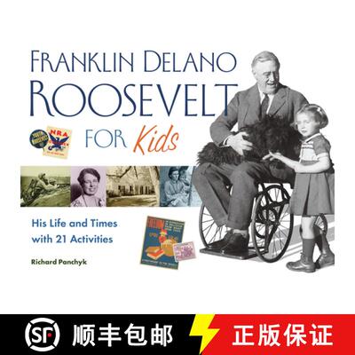 预订 Franklin Delano Roosevelt for Kids: His Life and Times with 21 Activities Volume 24 [9781556526572]